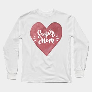 Super Mom Design Long Sleeve T-Shirt